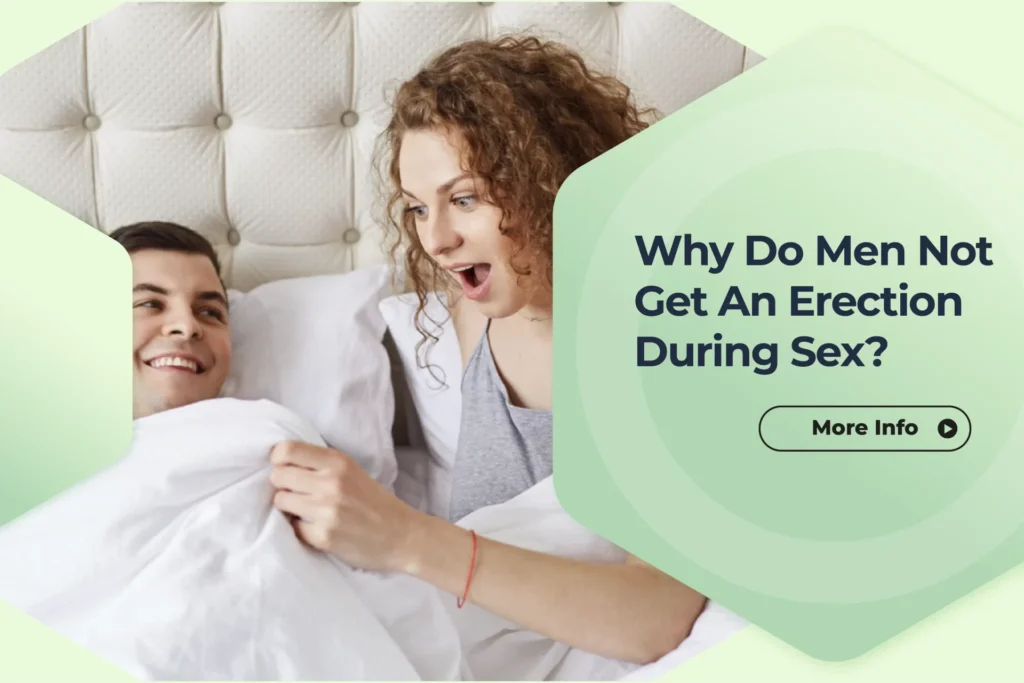 Why do men not get an erection during sex