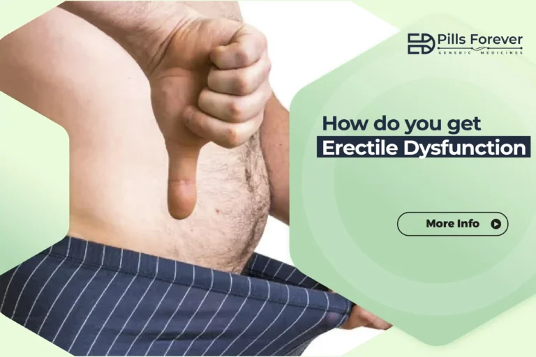 how do you get erectile dysfunction
