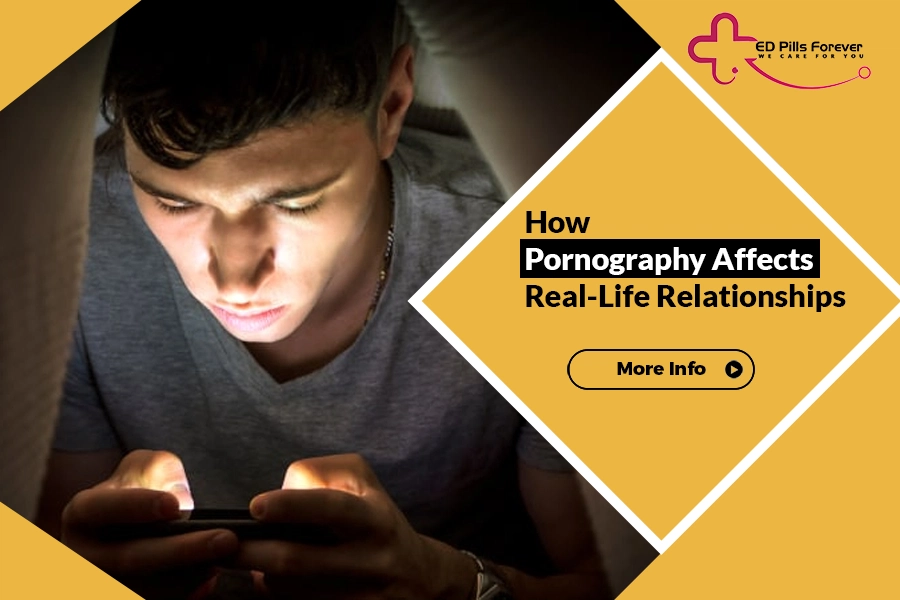 How Pornography Affects Real-Life Relationships