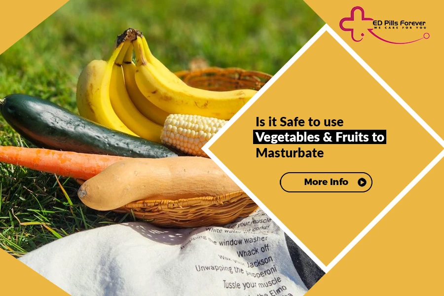 Is it safe to use vegetables - fruits to masturbate