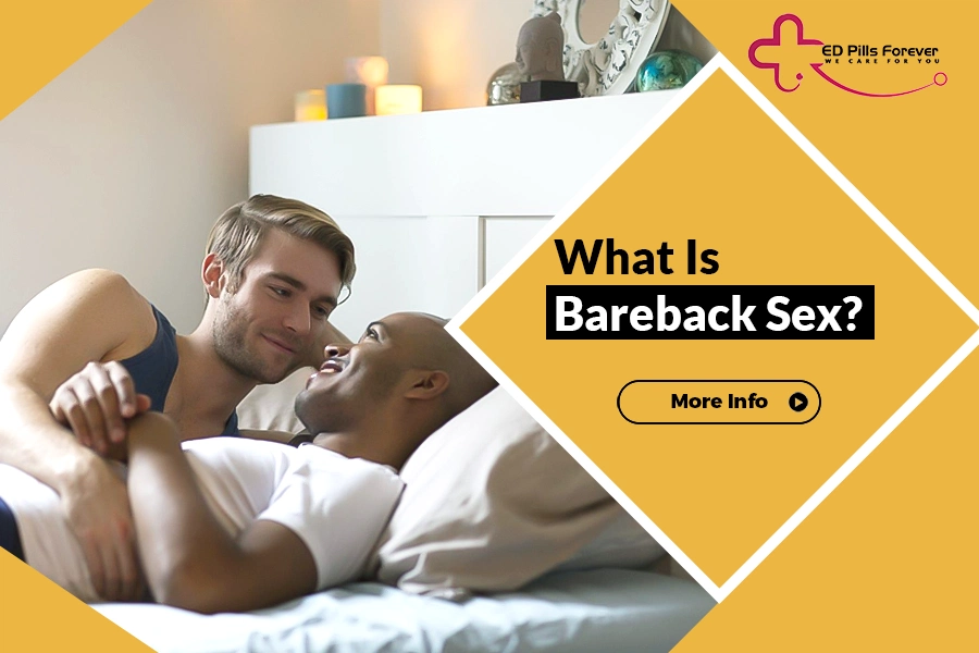 What Is Bareback Sex